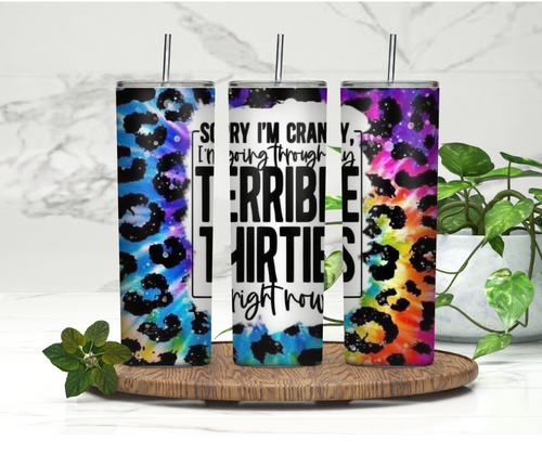 I'm going through my terrible thirties Tumbler