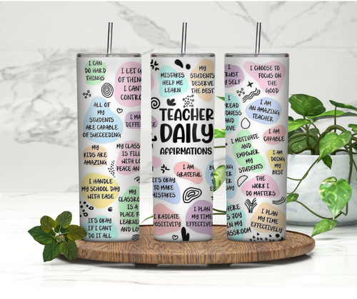 Teachers daily affirmations Tumbler