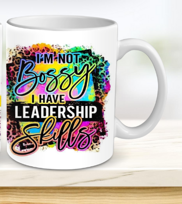 I'm not bossy, I have leadership skills mug