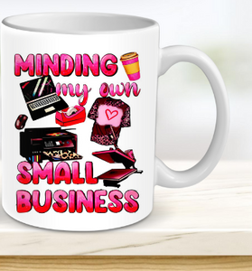 Minding my own small business mug