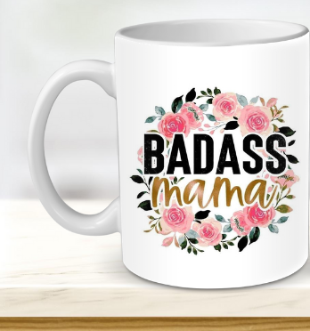 Badass Mama mug