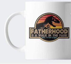 Fatherhood is a walk in the park coffee mug