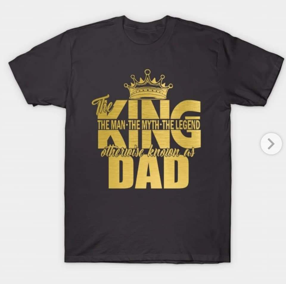 The king otherwise known as dad